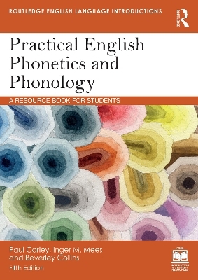 Practical English Phonetics and Phonology - Paul Carley, Inger M. Mees, Beverley Collins