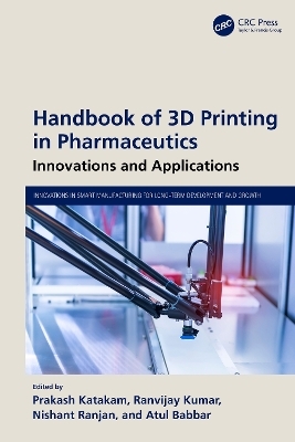 Handbook of 3D Printing in Pharmaceutics - 