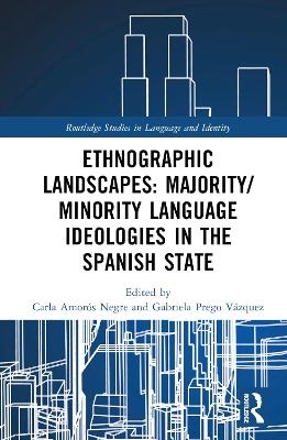 Ethnographic Landscapes and Language Ideologies in the Spanish State - 