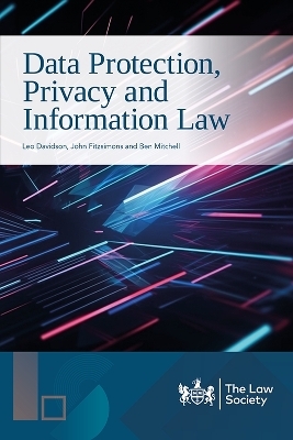 Data Protection, Privacy and Information Law - Leo Davidson, John Fitzsimons, Ben Mitchell