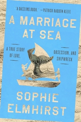 A Marriage at Sea - Sophie Elmhirst