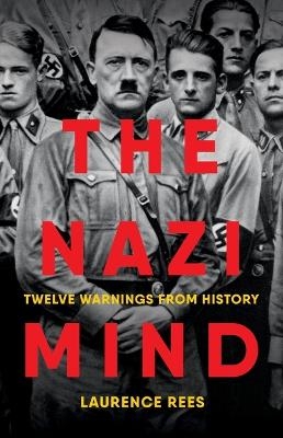 The Nazi Mind - Laurence Rees