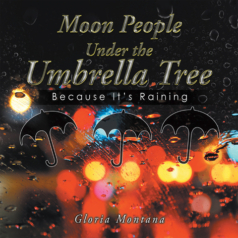 Moon People Under the Umbrella Tree - Gloria Montana
