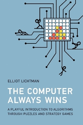 The Computer Always Wins - Elliot Lichtman