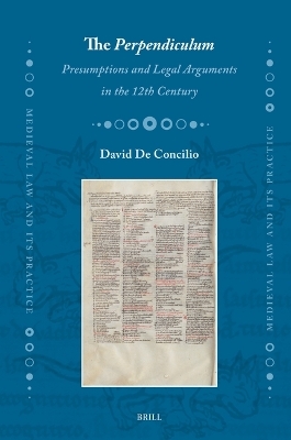 The Perpendiculum: Presumptions and Legal Arguments in the 12th Century - David De Concilio