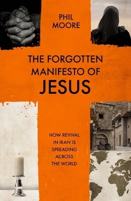 The Forgotten Manifesto of Jesus - Phil Moore