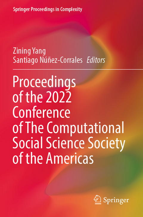 Proceedings of the 2022 Conference of The Computational Social Science Society of the Americas - 