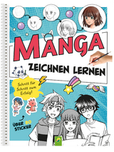 Manga Zeichnen lernen. Schritt für Schritt zum Erfolg! - Désirée Kunstmann