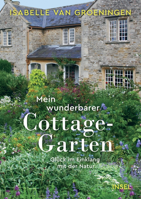 Mein wunderbarer Cottage-Garten - Isabelle van Groeningen