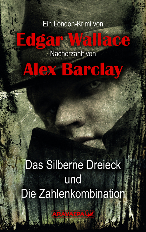 Das Silberne Dreieck und Die Zahlenkombination - Edgar Wallace, Alex Barclay