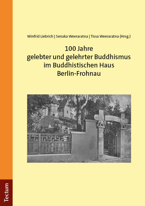 100 Jahre gelebter und gelehrter Buddhismus im Buddhistischen Haus Berlin-Frohnau - 