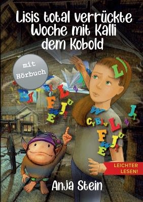 Lisis total verrückte Woche mit Kalli dem Kobold - Leichter lesen - Anja Stein