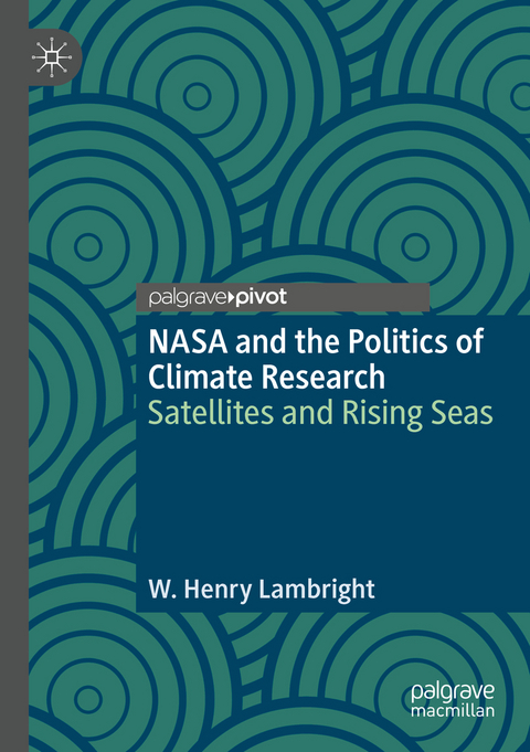 NASA and the Politics of Climate Research - W. Henry Lambright