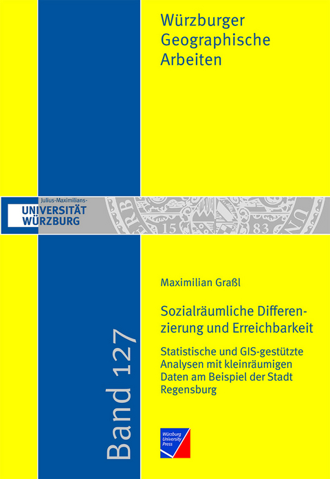 Sozialräumliche Differenzierung und Erreichbarkeit - Maximilian Graßl