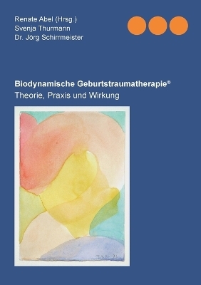 Biodynamischen Geburtstraumatherapie® - Svenja Thurmann Jörg Schirrmeister