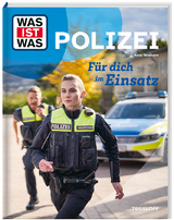 WAS IST WAS Polizei. Für dich im Einsatz - Andy Neumann