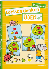 Logisch denken üben. Vorschule - Corina Beurenmeister