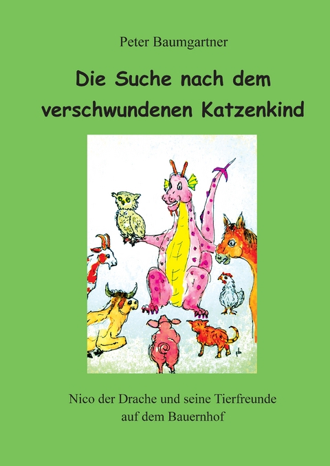 Die Suche nach dem verschwundenen Katzenkind - Peter Baumgartner