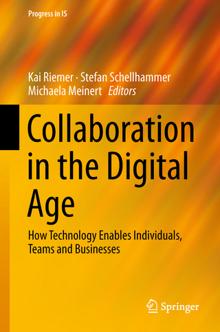 Collaboration in the Digital Age - Kai Riemer; Stefan Schellhammer; Michaela Meinert