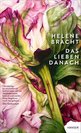 Das Lieben danach - Helene Bracht