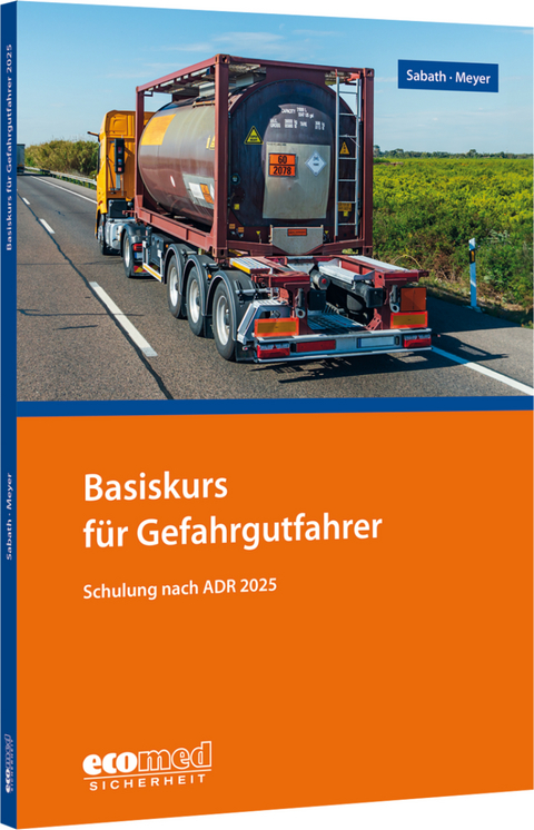 Basiskurs für Gefahrgutfahrer - Uta Sabath, Tom Meyer