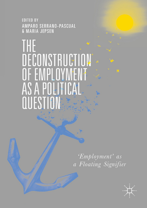 The Deconstruction of Employment as a Political Question - 