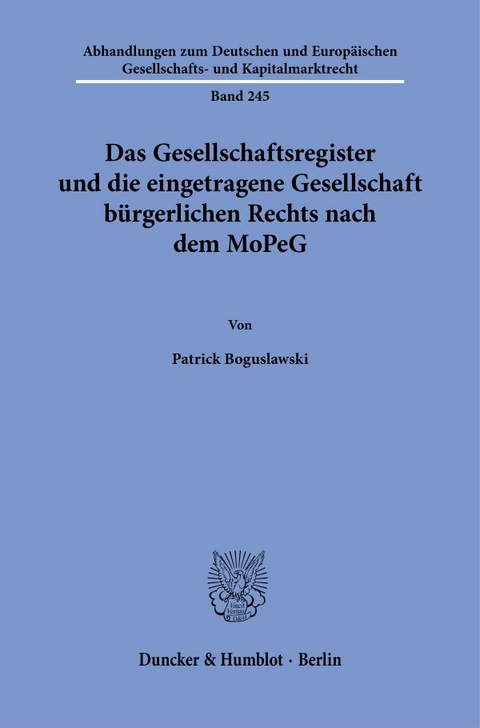 Das Gesellschaftsregister und die eingetragene Gesellschaft bürgerlichen Rechts nach dem MoPeG - Patrick Boguslawski