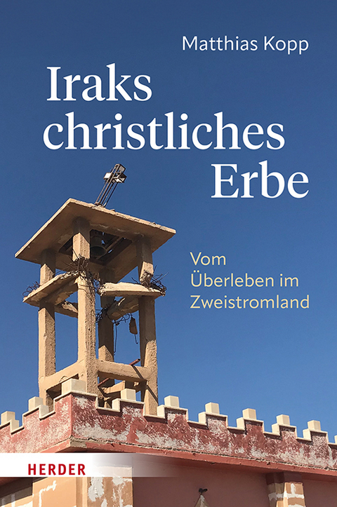 Iraks christliches Erbe - Matthias Kopp