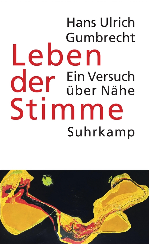 Leben der Stimme - Hans Ulrich Gumbrecht