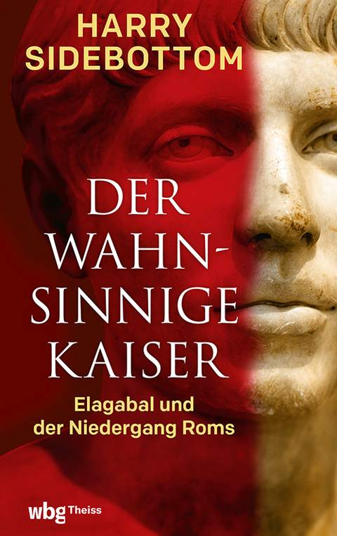 Der wahnsinnige Kaiser - Harry Sidebottom