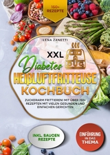 XXL Diabetes Heißluftfritteuse Kochbuch - Lena Zanetti