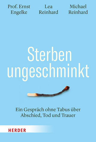 Sterben ungeschminkt - Ernst Engelke; Lea Reinhard; Michael Reinhard