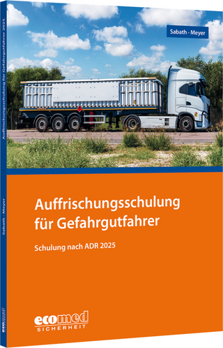 Auffrischungsschulung für Gefahrgutfahrer - Uta Sabath; Tom Meyer