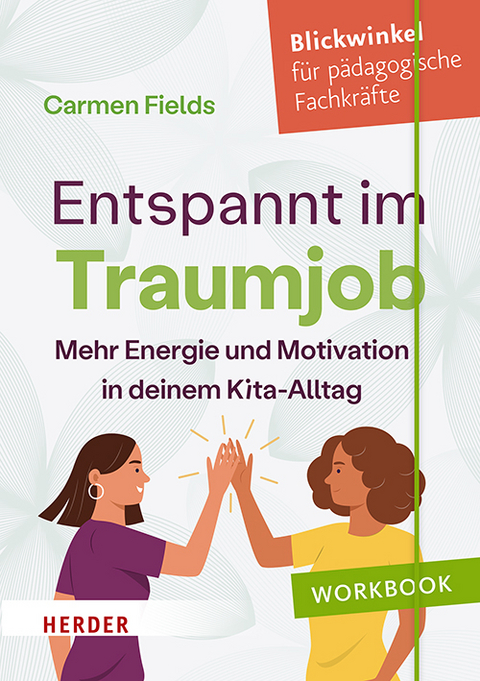 Entspannt im Traumjob - Carmen Fields