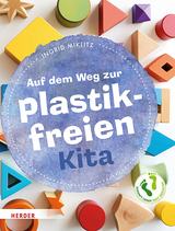 Auf dem Weg zur plastikfreien Kita - Ingrid Miklitz