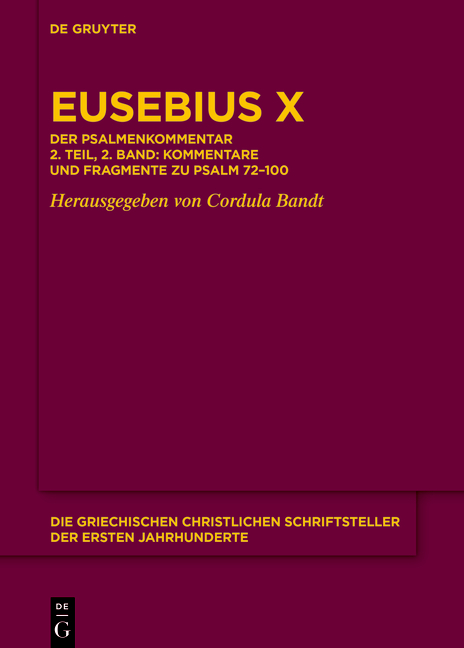 Eusebius Caesariensis: Eusebius Werke. Kommentar zu den Psalmen / Eusebius X - 