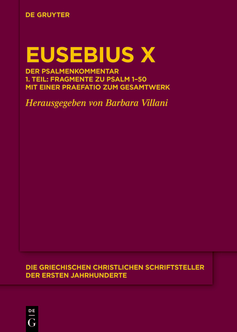 Eusebius Caesariensis: Eusebius Werke. Kommentar zu den Psalmen / Eusebius X - 