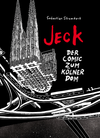 Jeck. Der Comic zum Kölner Dom - Sebastian Strombach