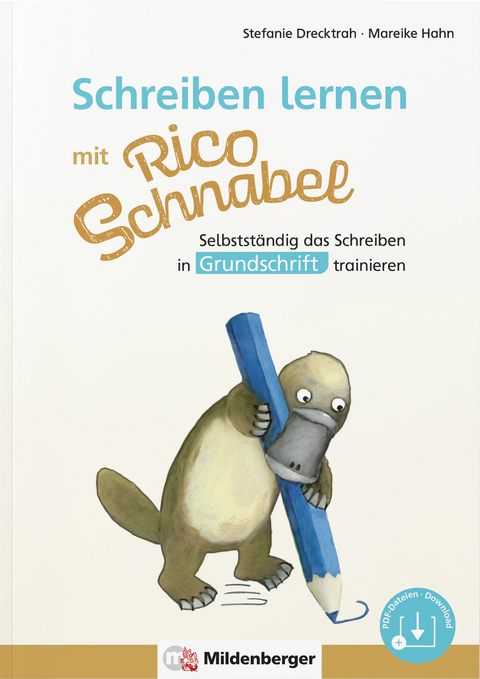 Schreiben lernen mit Rico Schnabel, Grundschrift - Stefanie Drecktrah, Mareike Hahn