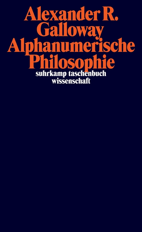 Alphanumerische Philosophie - Alexander R. Galloway