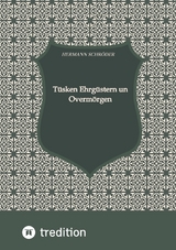 Tüsken Ehrgüstern un Overmörgen - Hermann Schröder