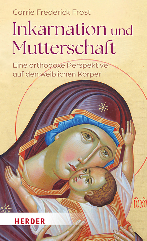 Inkarnation und Mutterschaft - Carrie Frederick Frost