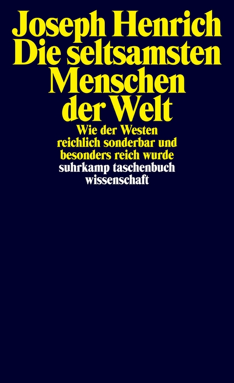 Die seltsamsten Menschen der Welt - Joseph Henrich