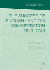 The Success of English Land Tax Administration 1643–1733 - Stephen Pierpoint