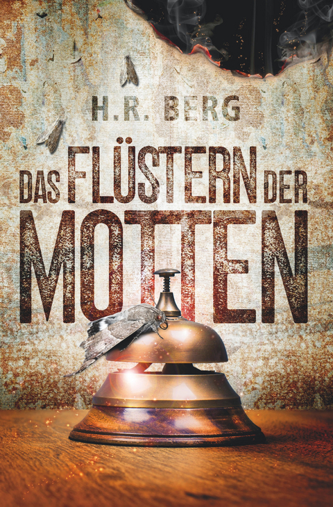 Das Flüstern der Motten - H.R. Berg