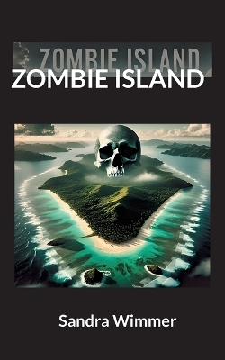 Zombie Island - Sandra Wimmer