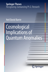 Cosmological Implications of Quantum Anomalies - Neil David Barrie
