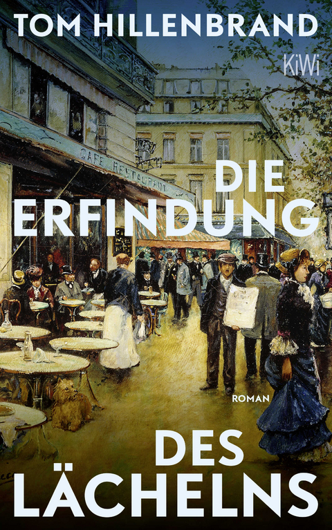 Die Erfindung des Lächelns - Tom Hillenbrand