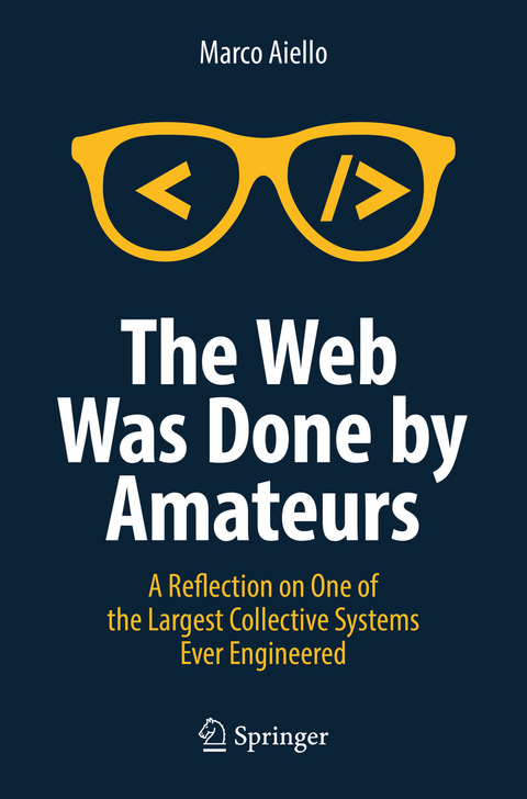 The Web Was Done by Amateurs -  Marco Aiello
