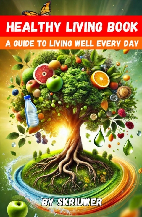 A Healthy Living Book - Auke de Haan